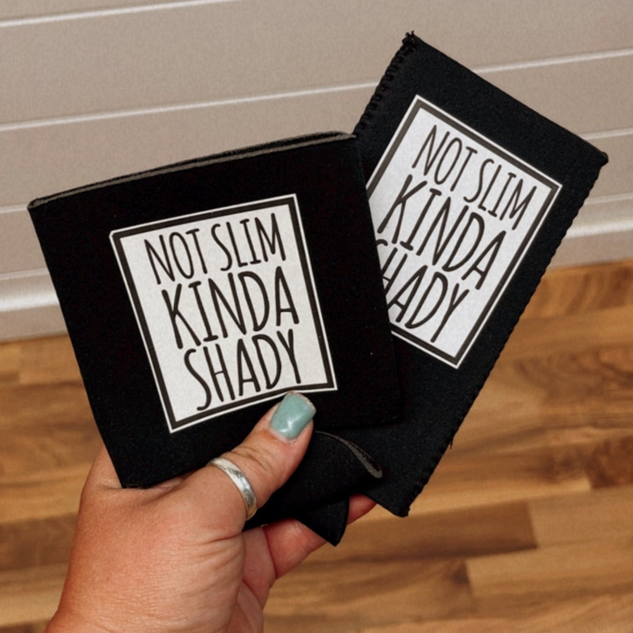 Not Slim, Kinda Shady Koozie- Regular & Slim